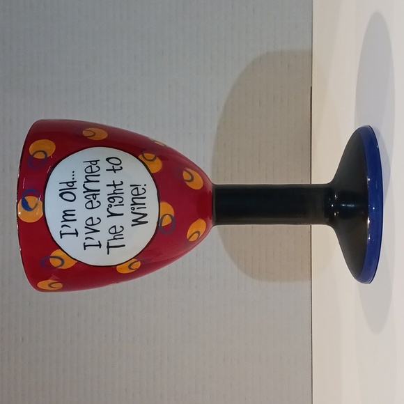 None Other - Wine Glass - "I'm Old...I've Earned The Right To Wine"